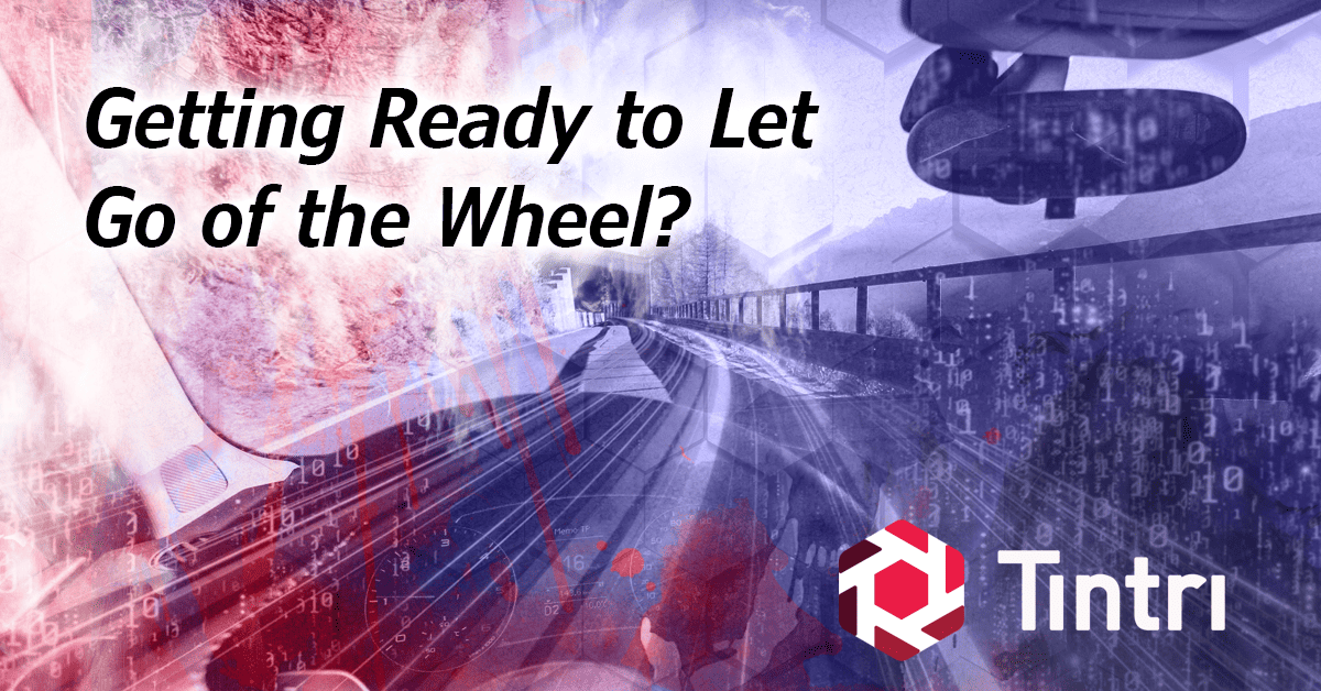 Intelligent Infrastructure Blog - Getting Ready to Let Go of the Wheel?